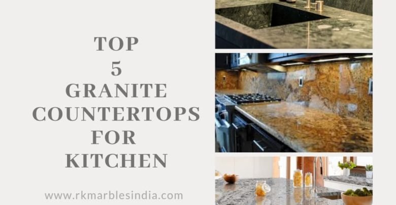 Top 5 Granite Kitchen Countertops For, Which Countertop Is Best For Indian Kitchen Cabinets
